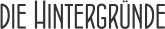 die Hintergründe
