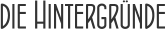 die Hintergründe