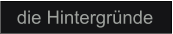 die Hintergründe